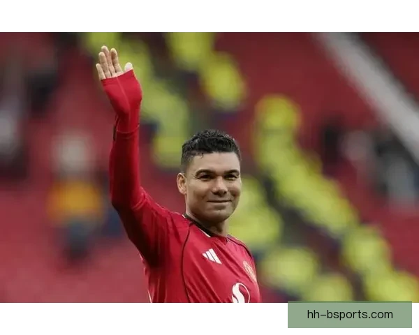 卡塞米罗以7000万欧元加盟曼联引发转会市场热议